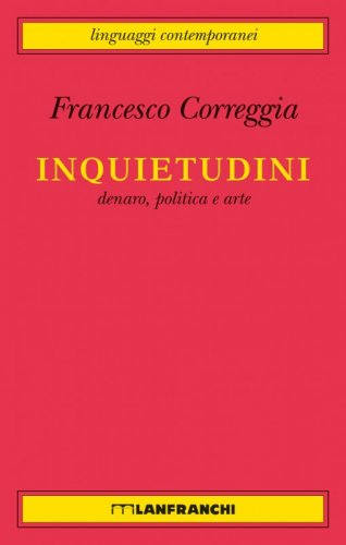 Introduzione a INQUIETUDINI di F. Correggia